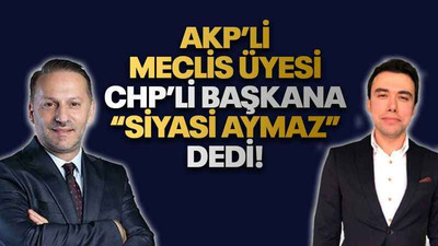 AKP’li meclis üyesi CHP’li başkana “siyasi aymaz” dedi!
